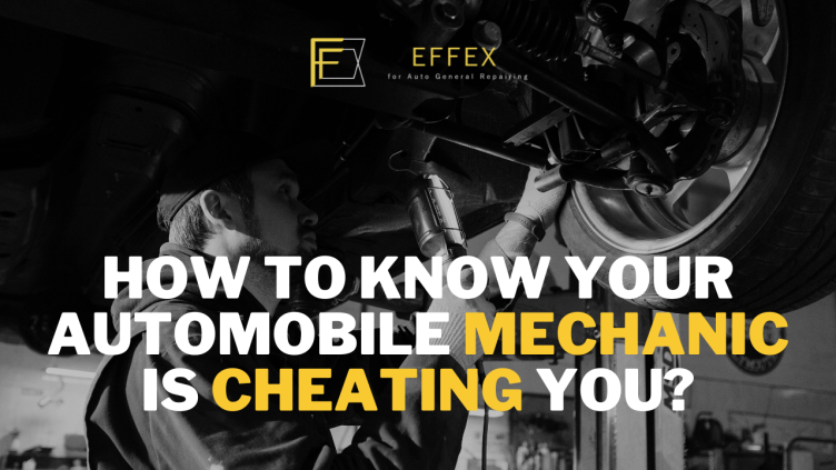 How To Know Your Automobile Mechanic is Cheating you?